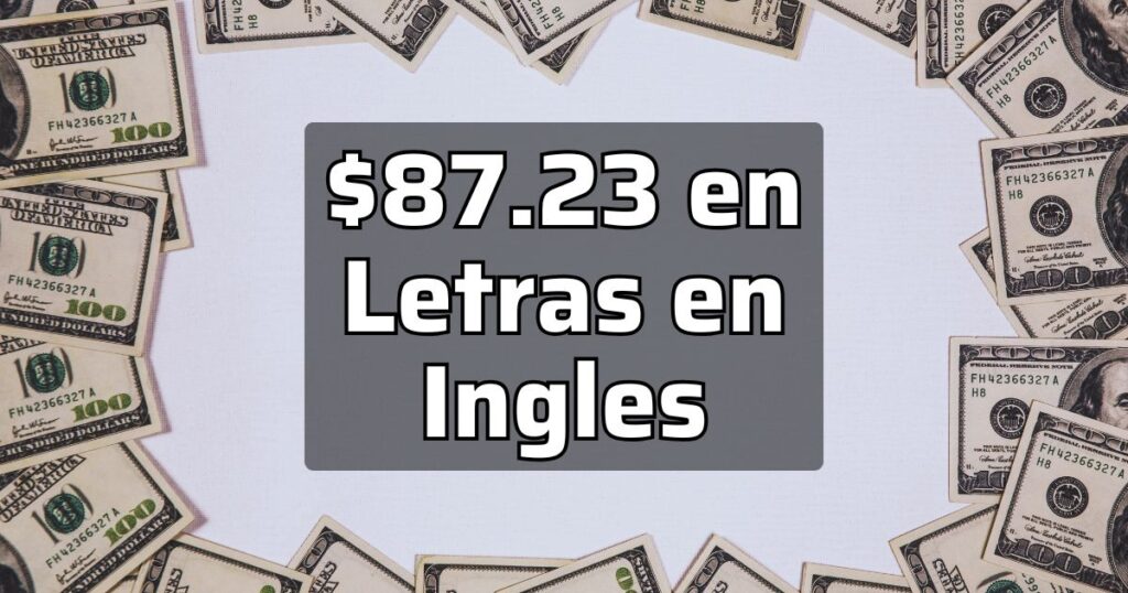 $87.23 en Letras en Ingles