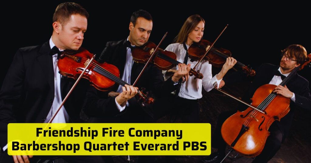 Friendship Fire Company Barbershop Quartet Everard PBS