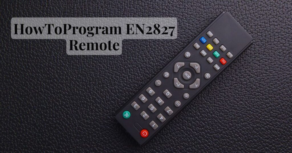 HowToProgram EN2827 Remote