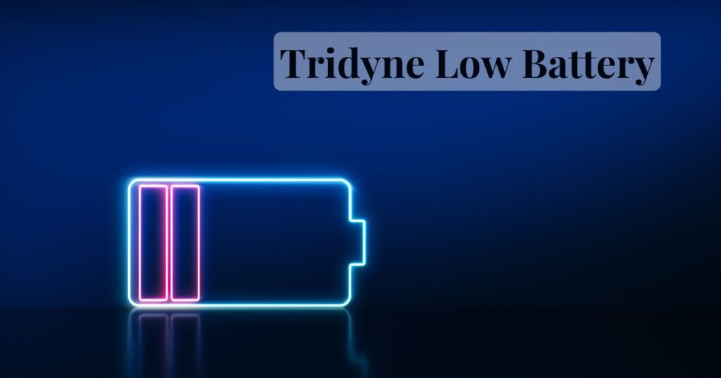 Tridyne Low Battery